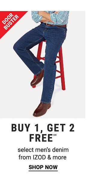 Doorbusters - Buy 1, get 2 FREE** select men's denim from IZOD & more. Shop Now.