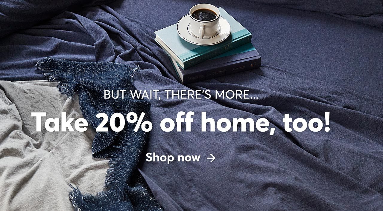 All home 20% off.