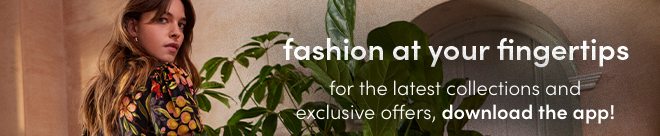 Fashion at your fingertips! Download the Oasis App
