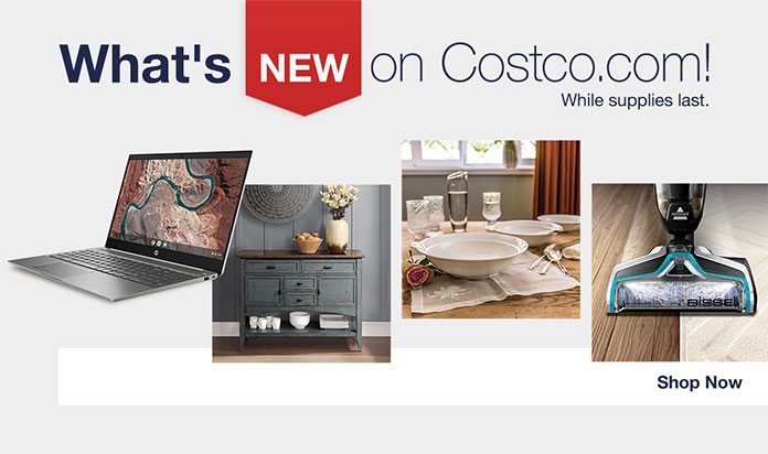 What's New on Costco.com! While supplies last. Shop Now