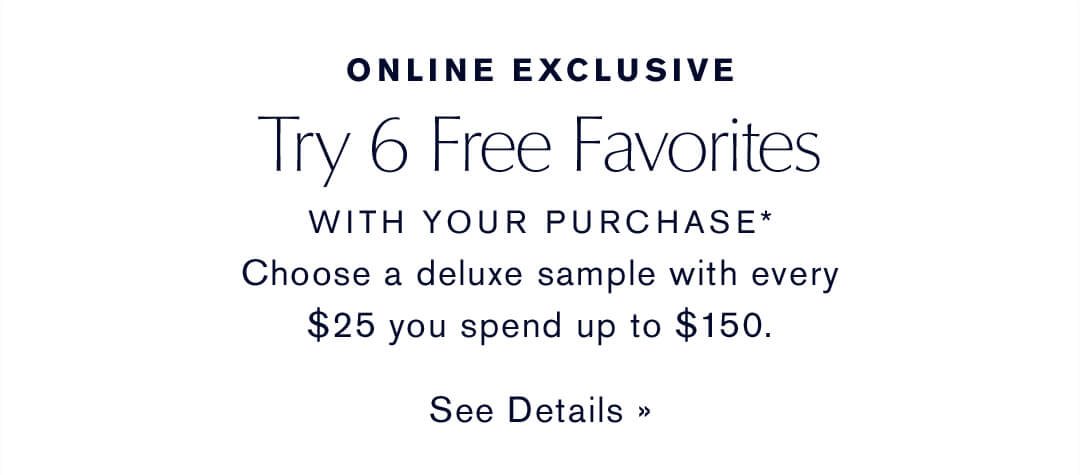 Online Exclusive | Try 6 Free Favorites