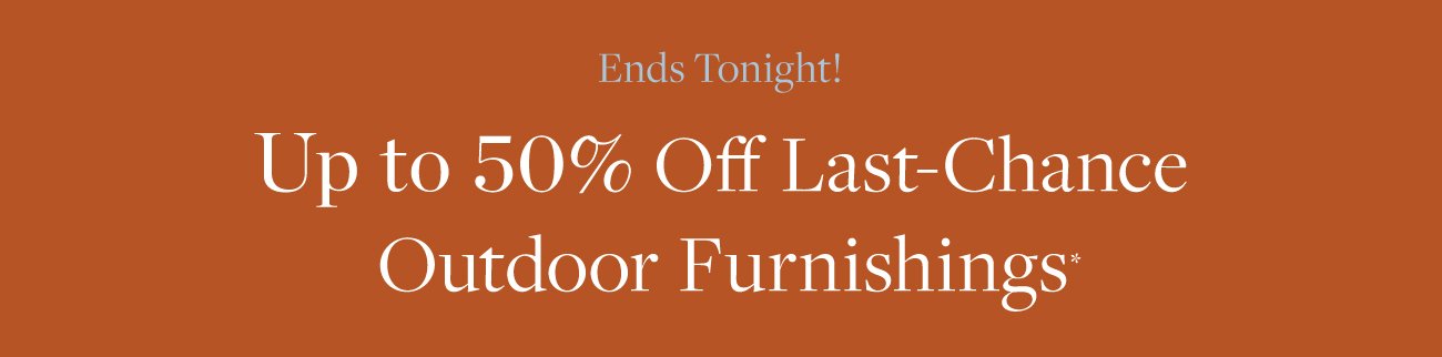 last day up to 50% off Outdoor