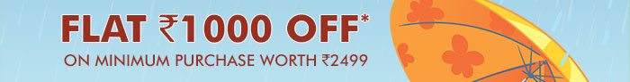 Flat Rs. 1000 OFF* on Minimum Purchase worth Rs. 2499