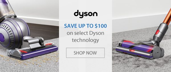 Save up to $100 on select Dyson technology