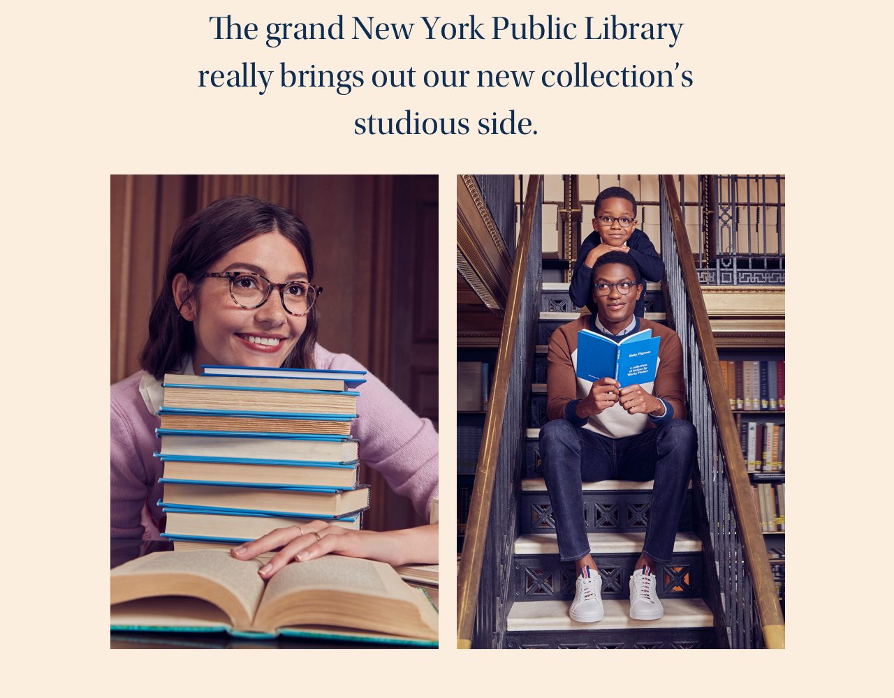 The grand New York Public Library really brings out our new collection’s studious side.