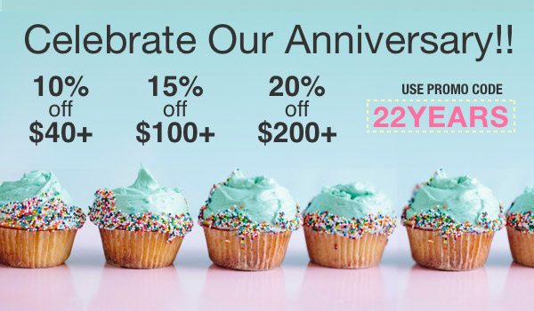 Take 10% Off $40+ | 15% Off $100+ | 20% off $200+ 
- Use Promo Code 22YEARS