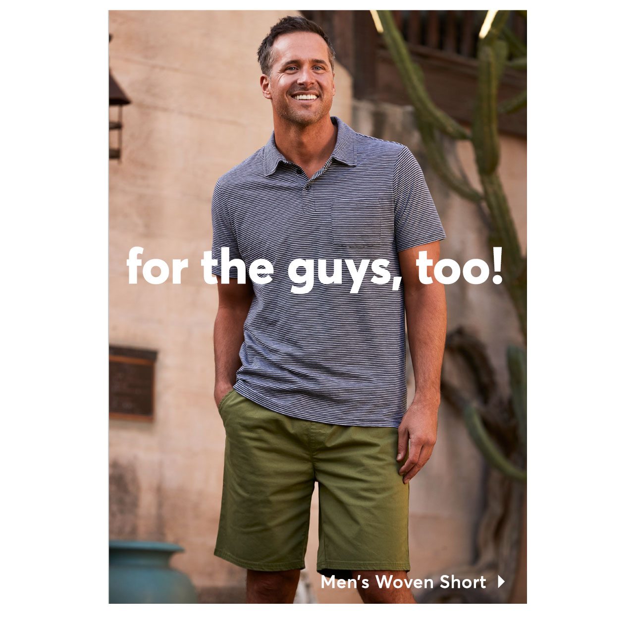 For the guys, too. Men's Woven Short