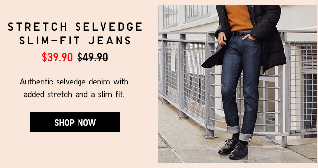 STRETCH SELVEDGE SLIM-FIT JEANS $39.90 - SHOP NOW