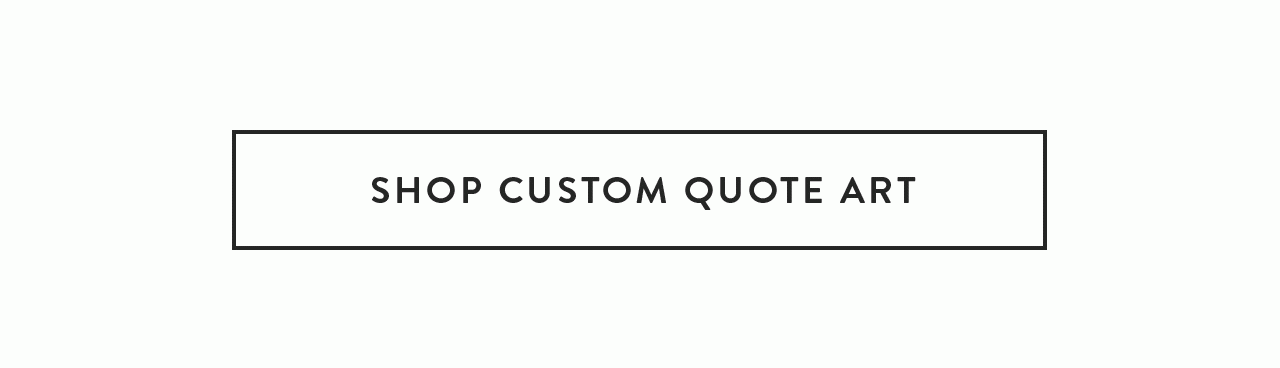 Shop Custom Quote Art