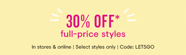 40% off* full-price styles