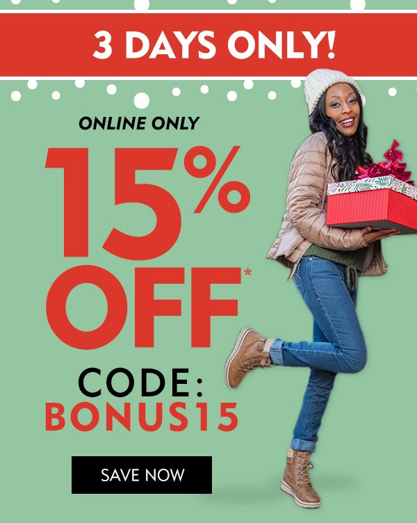 3 Days Only! Online only 15% off, code: BONUS15. Shop now!