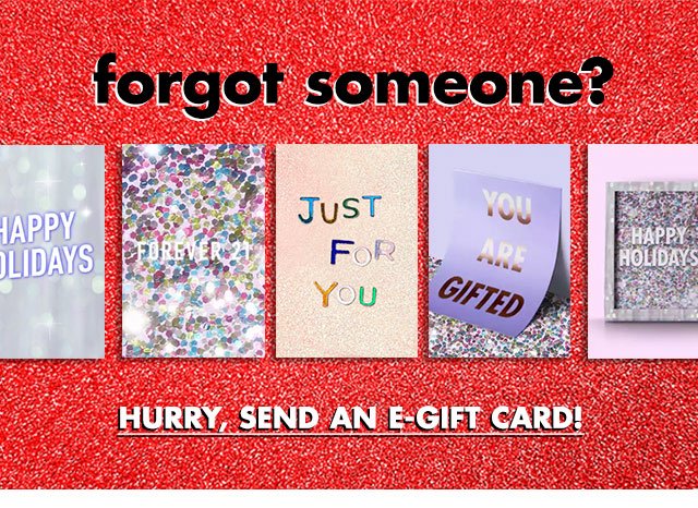 Forgot someone? | Shop e-gift cards