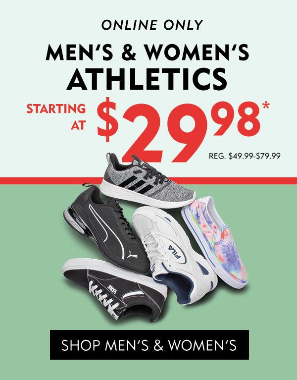 Online only: Men’s & Women’s athletics starting at $29.98, reg. $49.99-$84.99. Shop Men’s & Women’s.