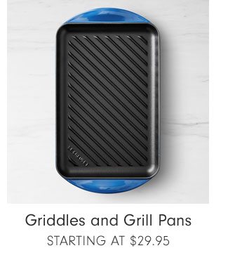 Griddles and Grill Pans Starting at $29.95