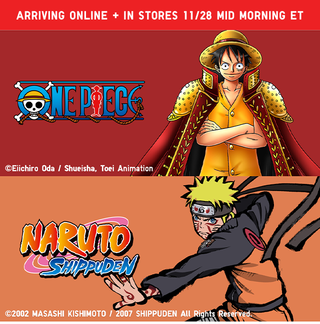 BANNER 2 - ARRIVING IN ONLINE AND IN STORES 11/28 MID MORNING ET ONE PIECE/NARUTO