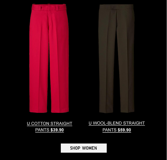 U COTTON STRAIGHT PANTS $39.90, U WOOL-BLEND STRAIGHT PANTS $59.90