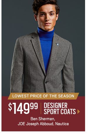 Lowest Price of The Season $149.99 Designer Sport Coats Ben Sherman, JOE Joseph Abboud, Nautica