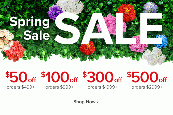 $50 off orders of $499+. $100 off orders of $999+. $300 off orders of $1999+. $500 off orders of $2999+.