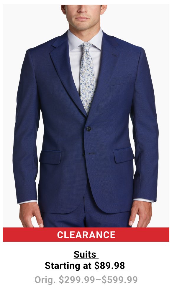 Clearance Suits Starting at $89.98 Orig. $299.99-$599.99