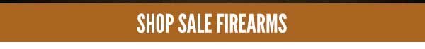 SHOP SALE FIREARMS