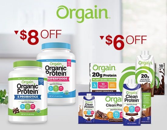 Orgain Protein Powder $8 OFF. Orgain Protein Shake $6 OFF.