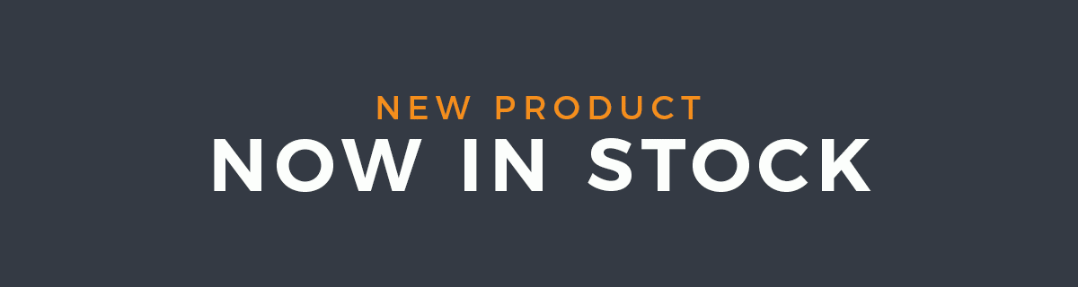 NEW PRODUCT - NOW IN STOCK