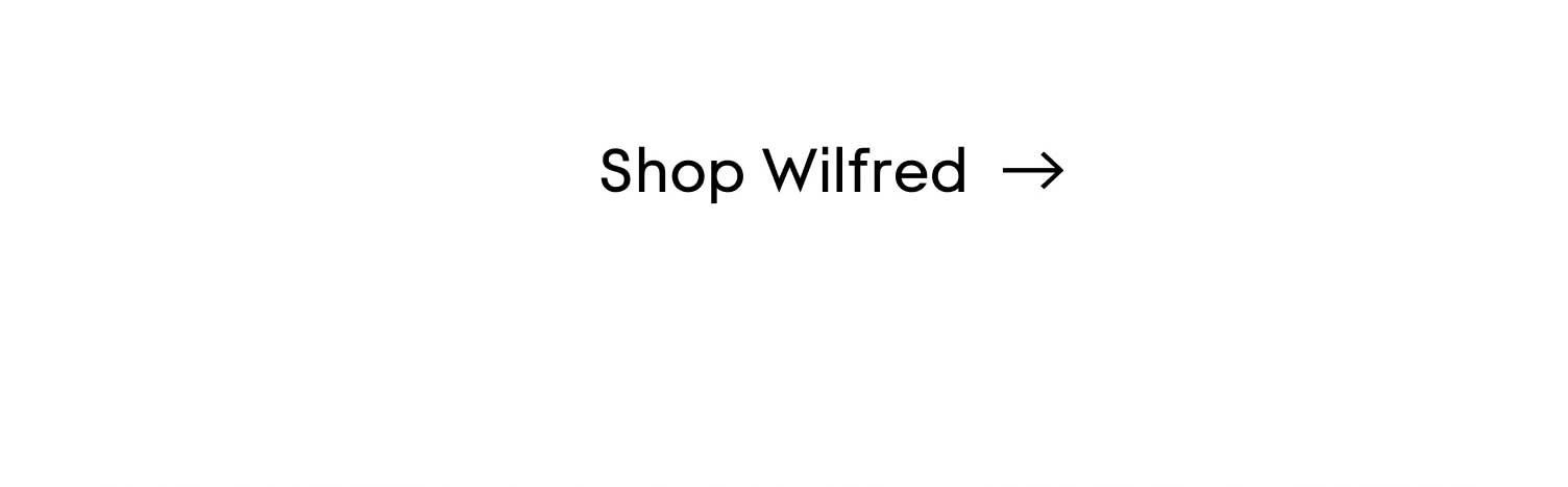 SHOP WILFRED