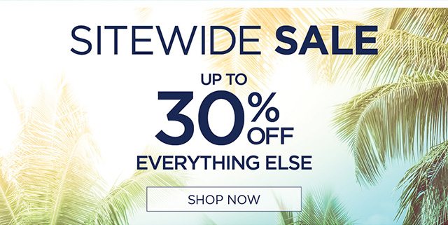 Sitewide Sale - Up to 30% Off Everything