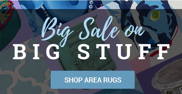 Big Sale on Big Stuff! Up to 15% off Area Rugs