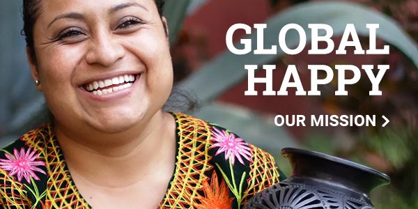 GlOBAL HAPPY - our mission.