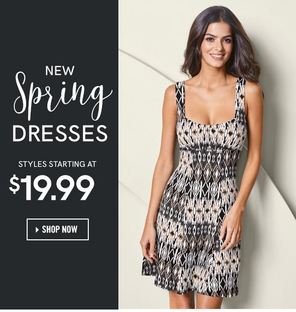 Spring into a new dress today! Shop styles starting at jut $19.99!