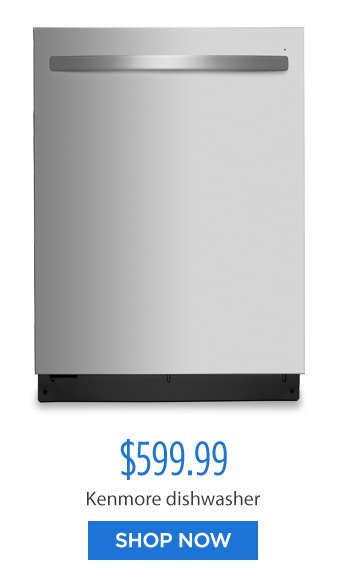 $599.99 Kenmore dishwasher | SHOP NOW