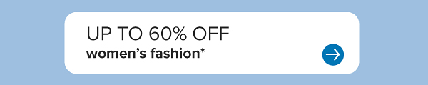 Up to 60% off women's fashion.