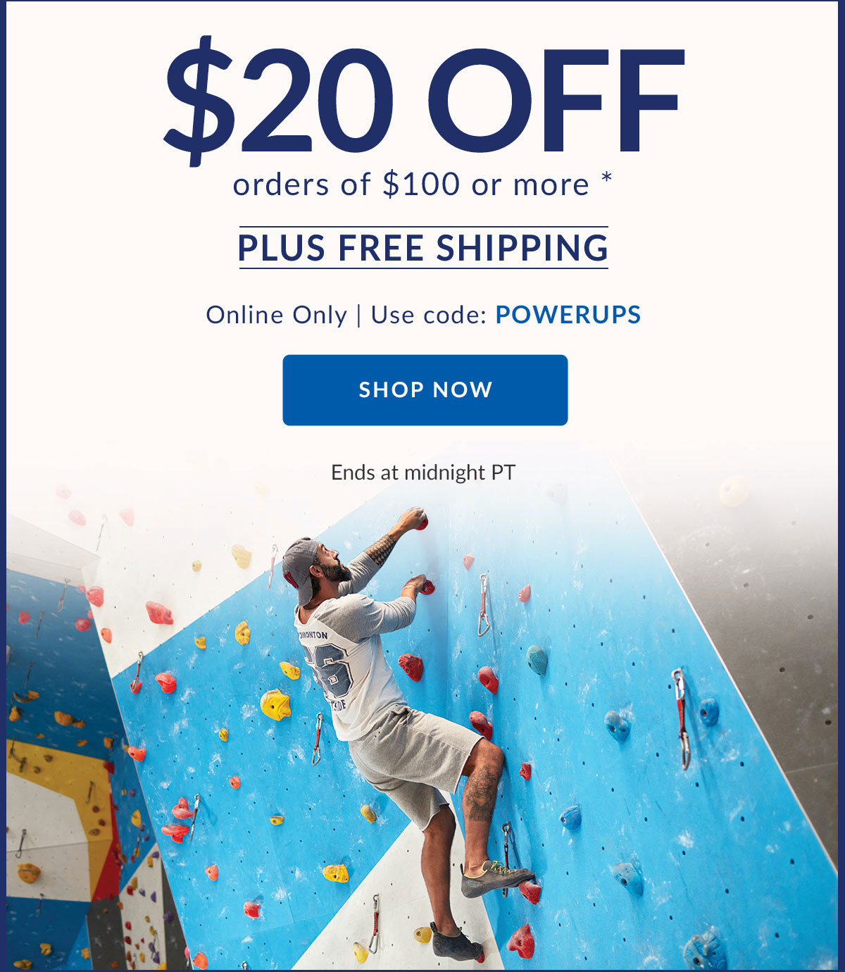 $20 OFF orders of $100 or more * | PLUS FREE SHIPPING Online Only | Use code: POWERUPS | SHOP NOW | Ends at midnight PT