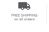 Free Shipping on all orders!*