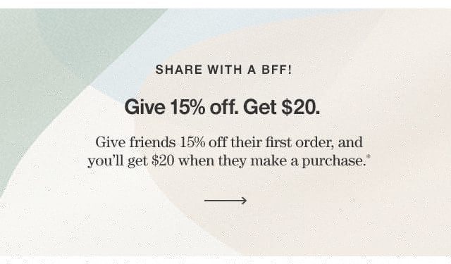 Give 15%. Get $20.
