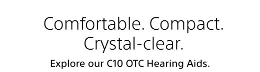 Comfortable. Compact. Crystal-clear. | Explore our C10 OTC Hearing Aids.