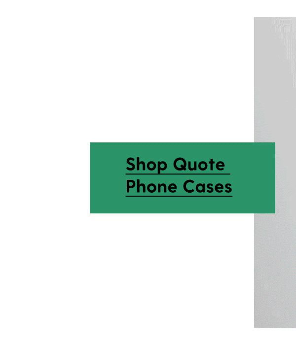 Shop Quote Phone Cases
