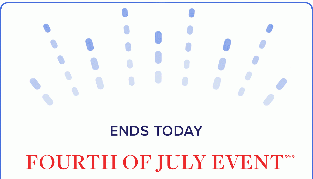 Final Hours | Ends At Midnight ET Fourth of July Event
