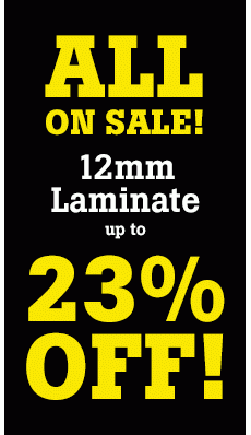 ALL ON SALE! 12mm Laminate up to 23% OFF!