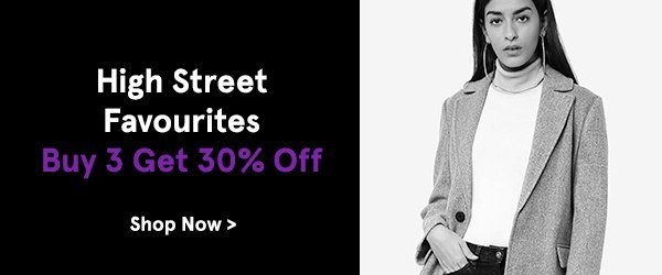 High Street Favourites: Buy 3 Get 30% Off