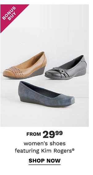 Bonus Buy - Women's shoes featuring Kim Rogers®. Shop Now.