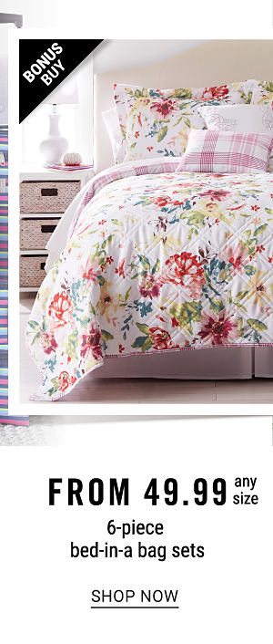 Bonus Buy! From 49.99 Any Size 6PC Bed-in-a-Bag - Shop Now