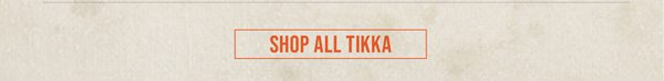 Shop All Tikka