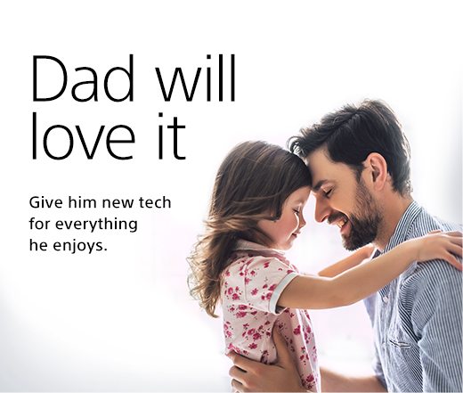 Dad will love it | Give him new tech for everything he enjoys.