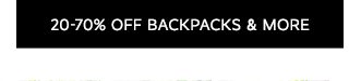 20-70% OFF BACKPACKS & MORE