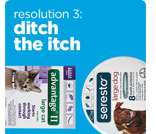 Resolution 3: Ditch the itch. Online only: 35% off Flea or Tick Prevention for Dogs and Cats. Shop now >