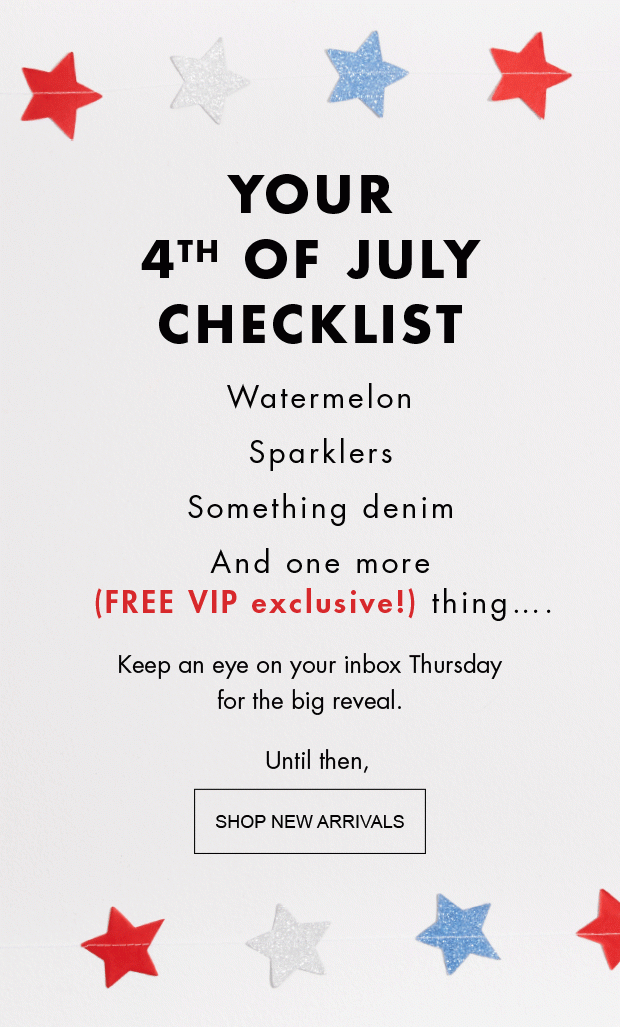 YOUR 4TH OF JULY CHECKLIST | SHOP NEW ARRIVALS