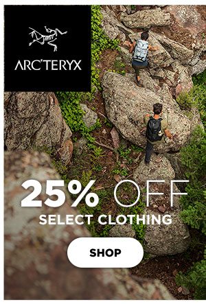 25% OFF Select Arc'Teryx Clothing - Click to Shop