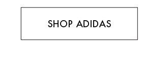 SHOP ADIDAS